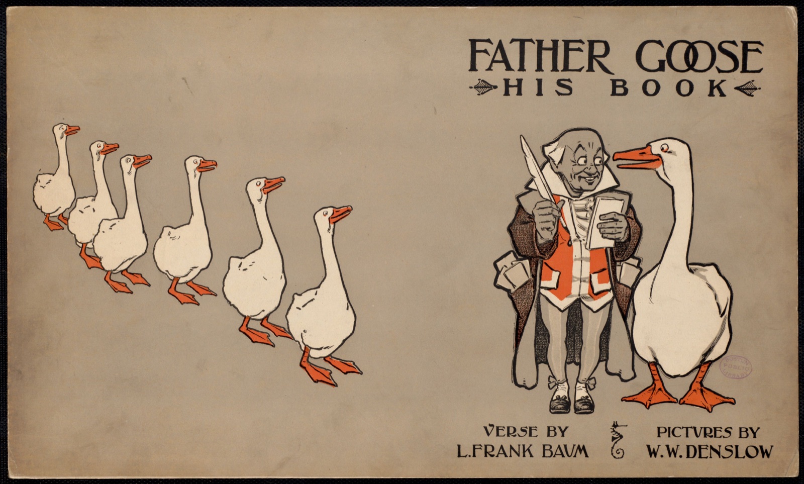 Father Goose, his book, verse by L. Frank Baum, pictures by W. W. Denslow — Denslow, W. W. (William Wallace), 1856-1915 (Artist)