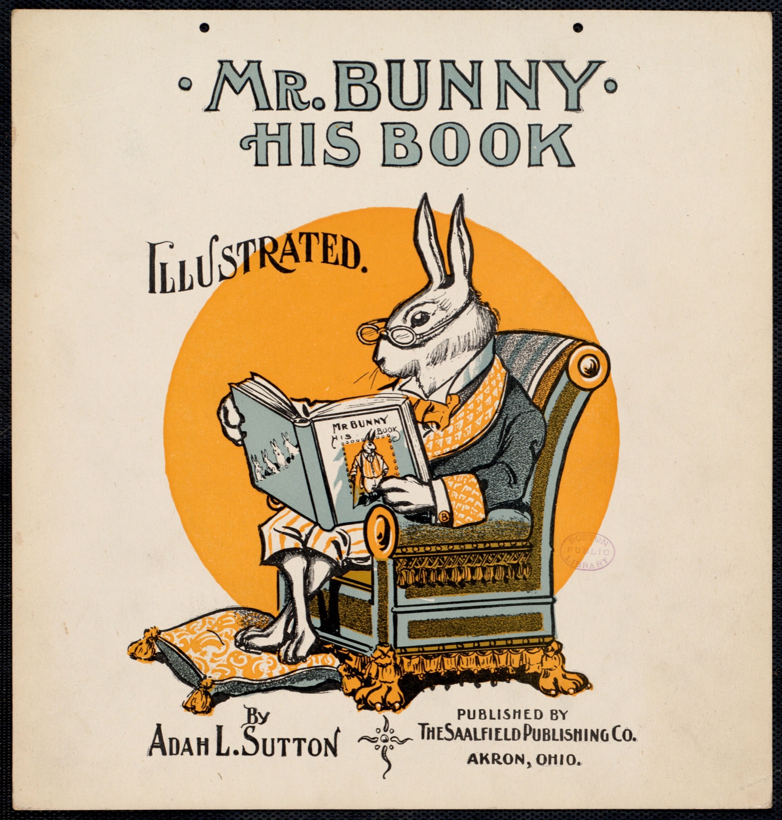 Mr Bunny, his book by Adam L. Sutton. Illustrated. — Fry, W. H. (Artist)