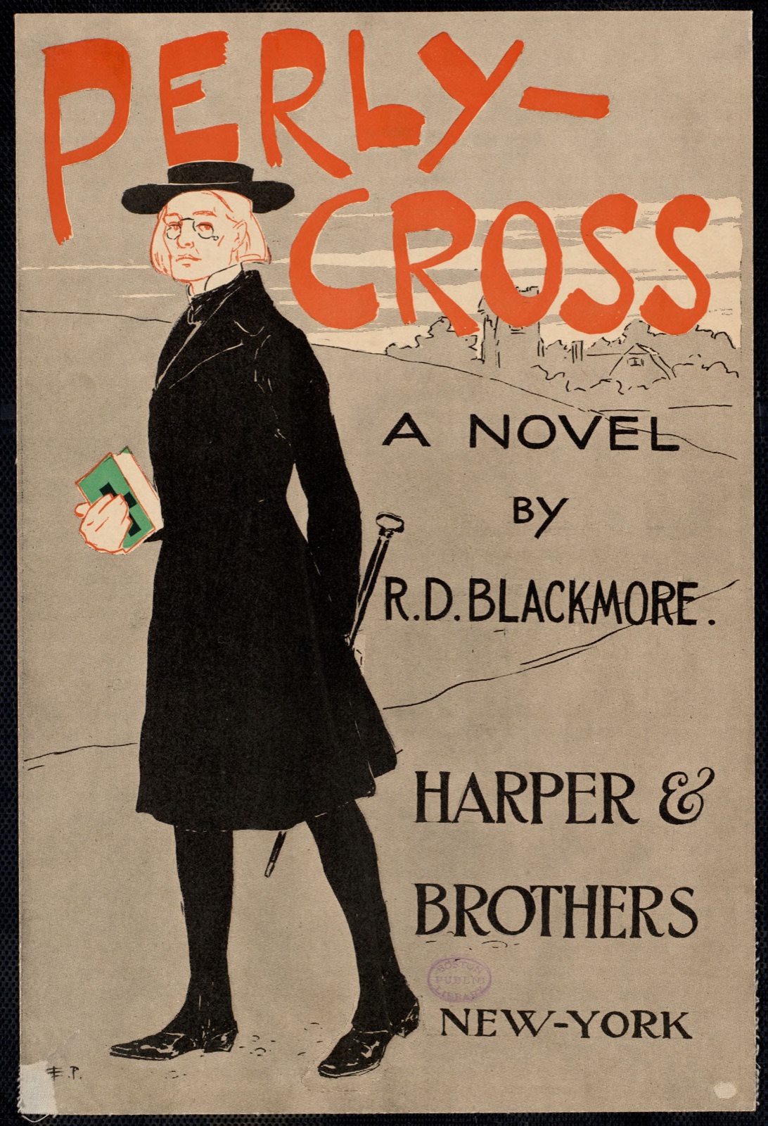 Perly-Cross, a novel by R. D. Blackmore. — Penfield, Edward, 1866-1925 (Artist)