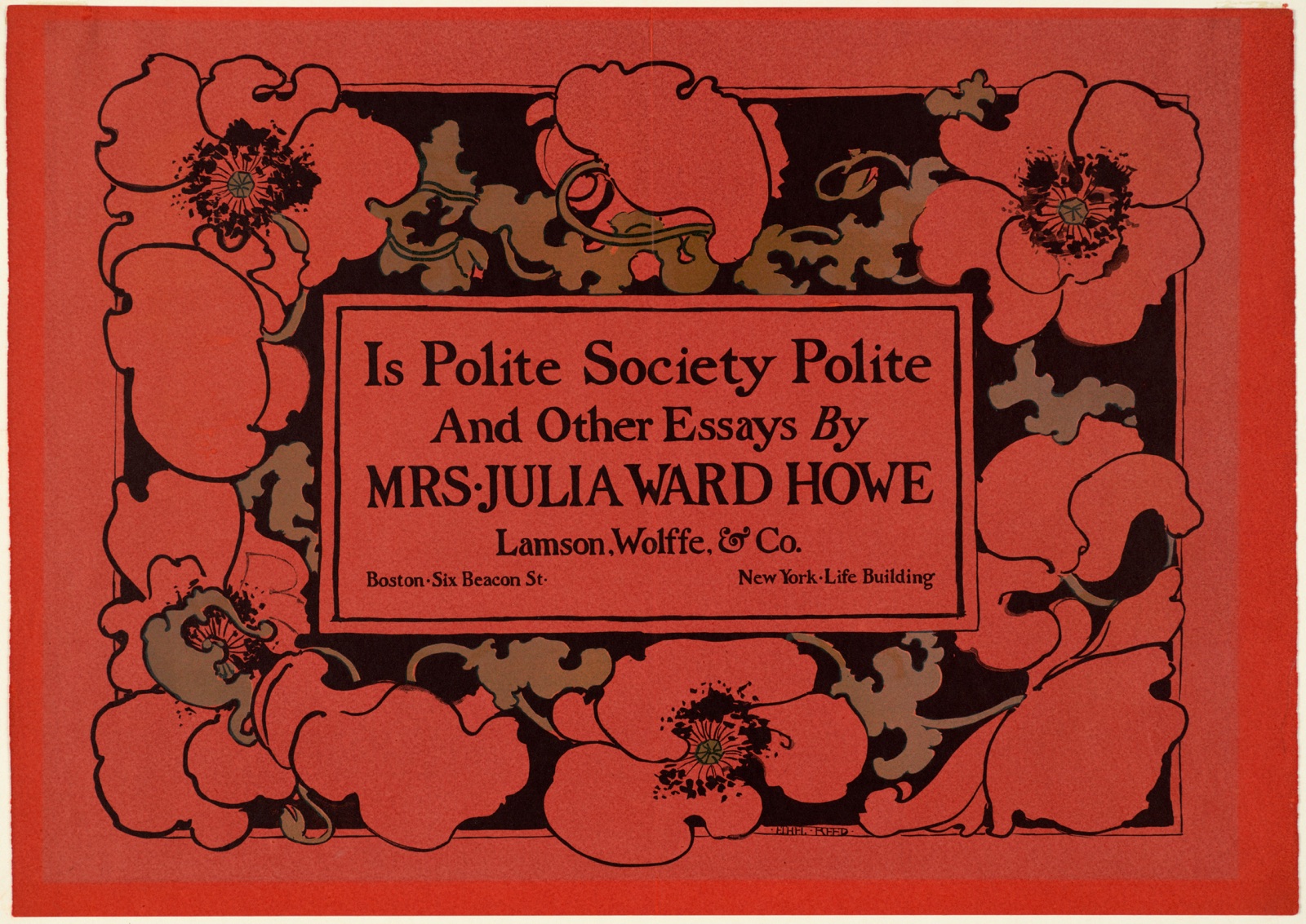 Is polite society polite and other essays by Mrs. Julia Ward Howe — Reed, Ethel, 1874-1912 (Artist)