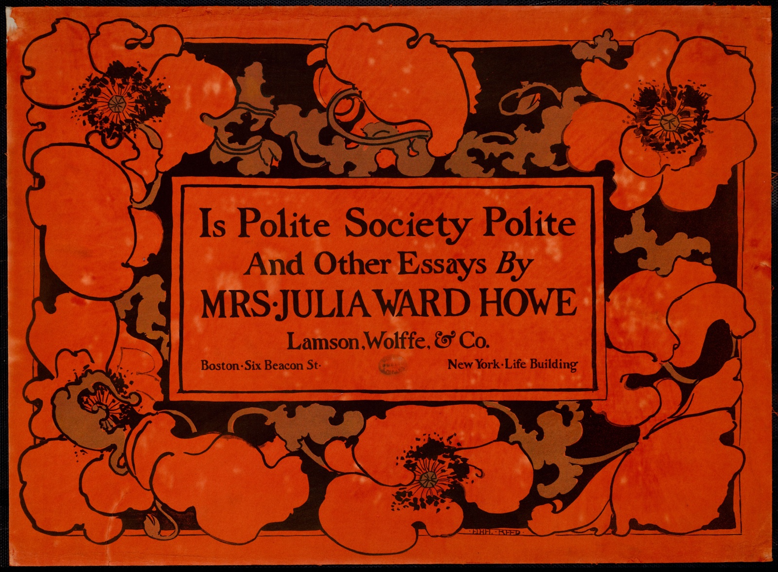 Is polite society polite and other essays by Mrs. Julia Ward Howe — Reed, Ethel, 1874-1912 (Artist)