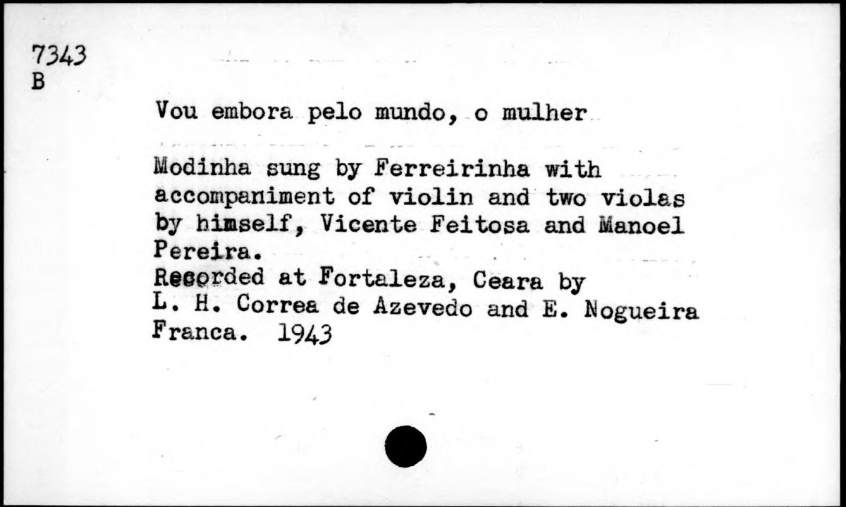Vou embora pelo mundo, ó mulher
