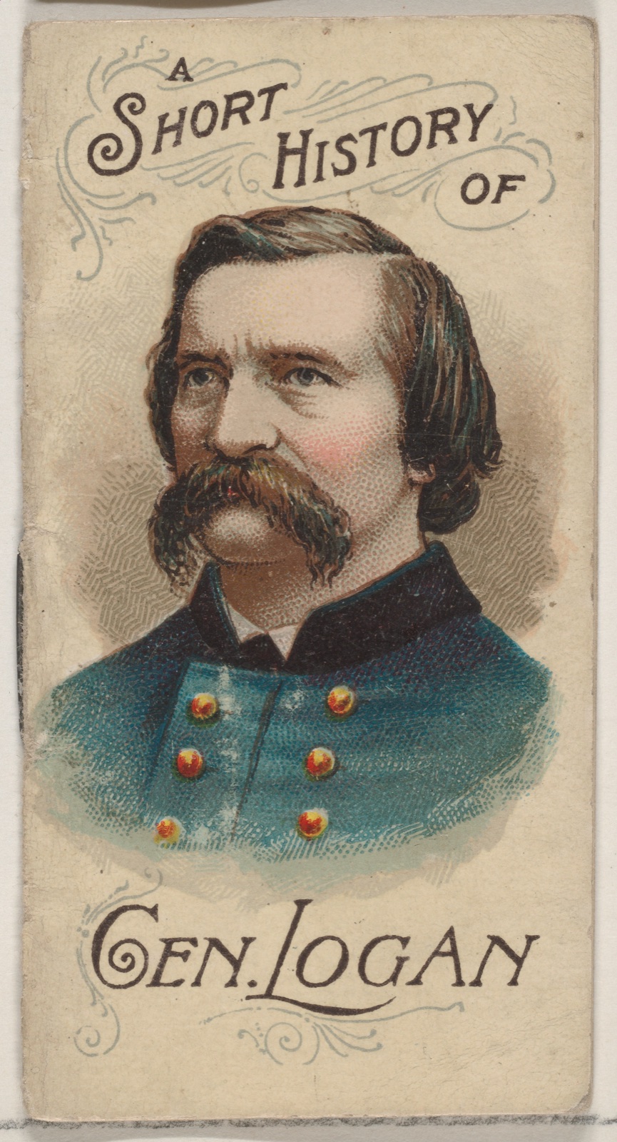A Short History of General John A. Logan, from the Histories of Generals series of booklets (N78) for Duke brand cigarettes — W. Duke, Sons & Co.