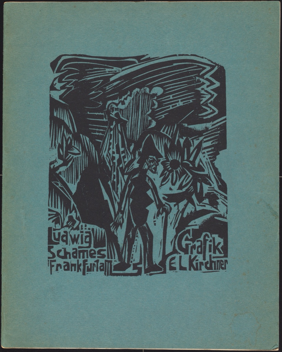 Ludwig Schames Frankfurt a M Grafik E L Kirchner (Ludwig Schames Frankfurt a M Graphic Art E L Kirchner) — Ernst Ludwig Kirchner